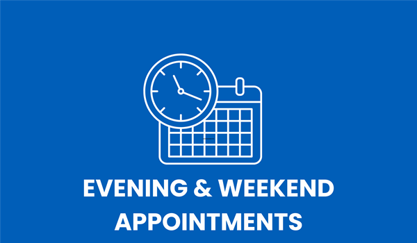 Evening and Weekend Appointments